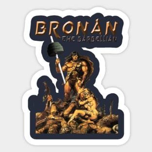 Bronan The Barbellian Sticker